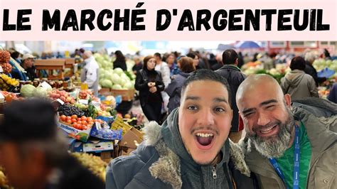 LE MARCHÉ D ARGENTEUIL YouTube