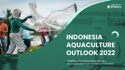 Indonesia Aquaculture Outlook 2022 English By EFishery Issuu