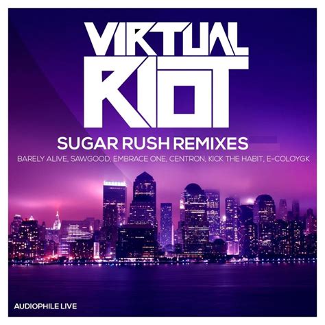 Virtual Riot Sugar Rush Barely Alive Remix Lyrics Genius Lyrics