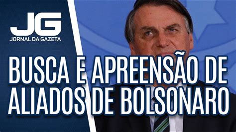 Ministro Alexandre De Moraes Determina Busca E Apreensão De Documentos De Aliados De Bolsonaro