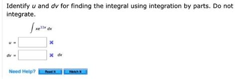 Solved Identify U And Dv For Finding The Integral Using Integration By Parts Do Not Integrate