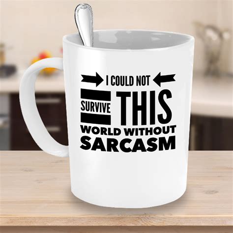 Sarcastic Funny Coffee Mug Sarcasm Gag Mug T Funny Mug Etsy