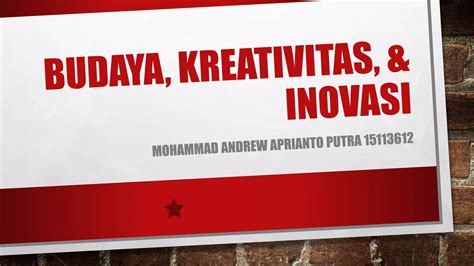 Tugas7budaya Kreativitas Inovasi Ppt