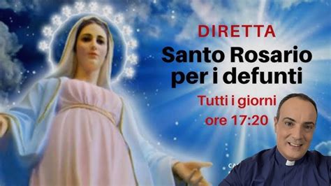 Santo Rosario Per I Defunti Misteri Gloriosi Youtube