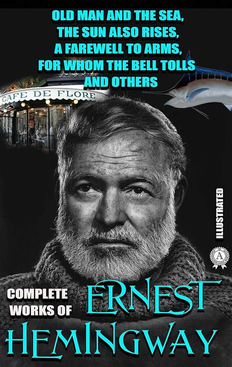 Amazon Complete Works Of Ernest Hemingway Illustrated Old Man And