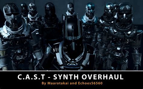 Synth Overhaul C A S T Fallout Mod Mod