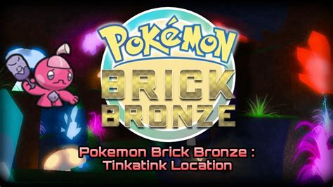 Tinkatink Location Pokemon Brick Bronze YouTube