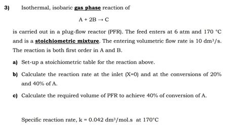 Solved Isothermal Isobaric Gas Phase Reaction Of A B Chegg