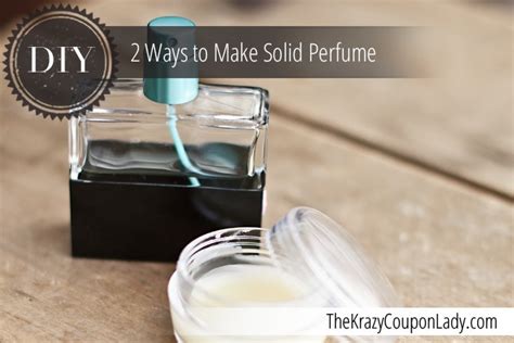 Use Your Favorite Scents To Make Your Own Solid Perfume The Krazy