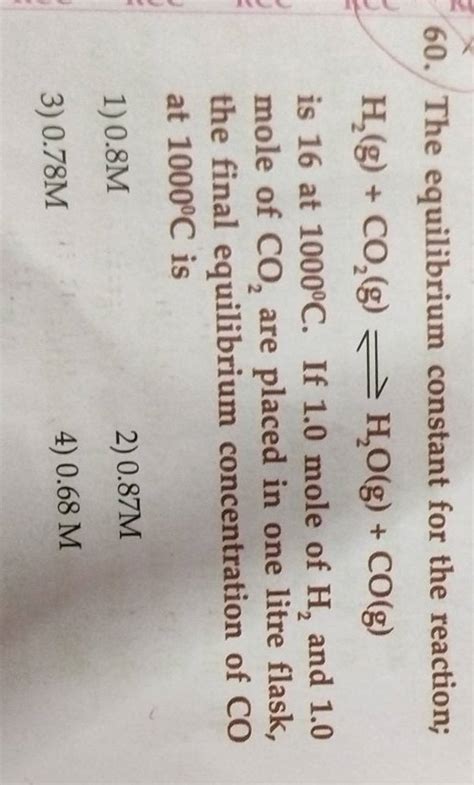 The Equilibrium Constant For The Reaction H G Co G H O G Co G