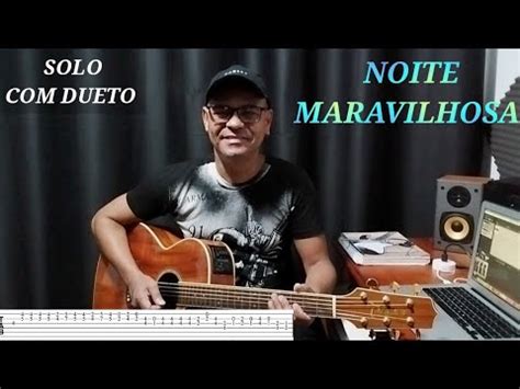 C Sar E Paulinho Noite Maravilhosa Como Tocar Viol O Ac Stico Youtube