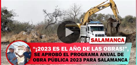 Se Aprob El Programa Anual De Obra P Blica Para Salamanca El