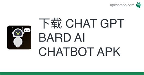 Chat Gpt Bard Ai Chatbot Apk Android App 免费下载