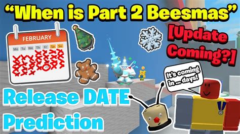 When Is Part Beesmas Update Coming Release Date Prediction Bee