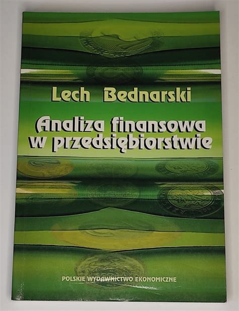 Analiza Finansowa W Przedsi Biorstwie L Bednarski K Dzierzyn Ko Le