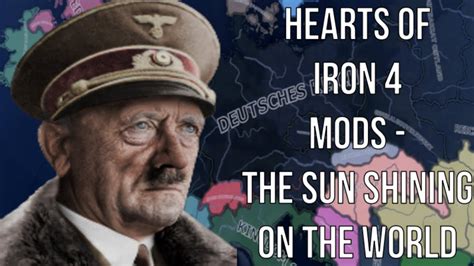 Hearts Of Iron Mods The Sun Shining On The World What If Germany