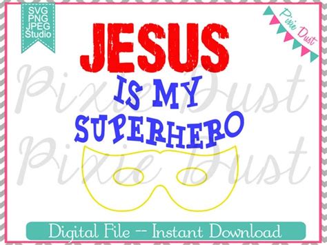 Jesus Is My Superhero Svg File Svg File By Peppermintplans On Etsy