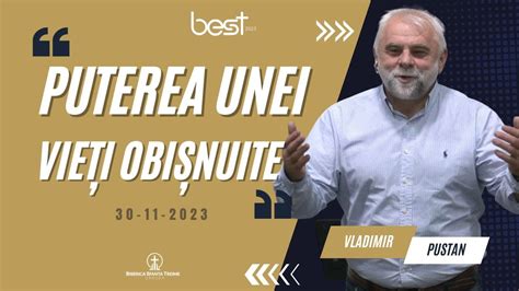 Vladimir Pustan Puterea unei vieți obișnuite 30 11 2023