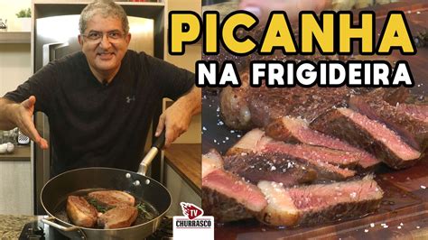 Como Fazer Picanha Na Frigideira Tv Churrasco