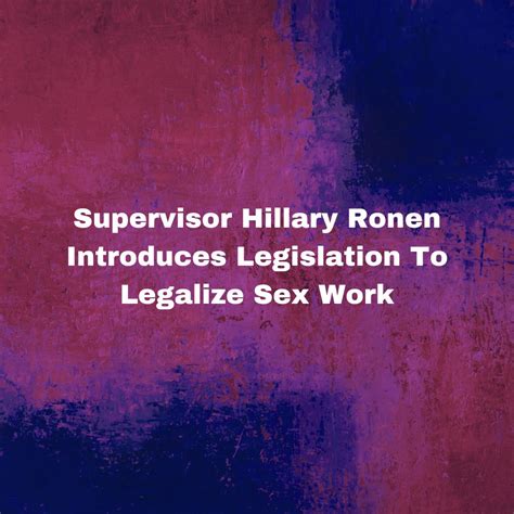 Supervisor Hillary Ronen Introduces Legislation To Legalize Sex Work