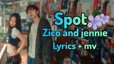 Spot Zico And Jennie Lyrics Mv Zico Jennie Spot Blackpink