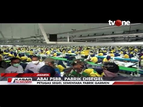 Abaikan PSBB DKI Jakarta Sejumlah Pabrik Garmen Disegel TvOne TvOne