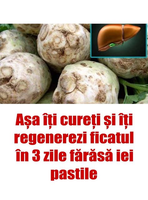 Asa Iti Cureti Si Iti Regenerezi Ficatul In Doar 3 Zile Fara Sa Iei