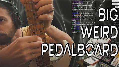 Boomer Experiments With Weird Noises On Large Pedalboard Youtube