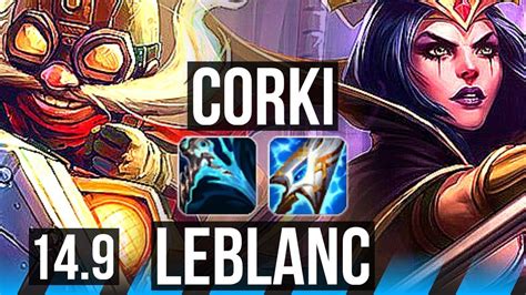 CORKI Vs LEBLANC MID 69 Winrate 6 Solo Kills KR Diamond 14 9