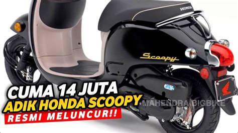 HARGA 14 JUTA ADIK HONDA SCOOPY RESMI HADIR DI INDONESIA BRO NMAX