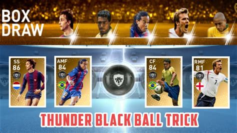 Thunder Black Ball Trick In Legends Spanish Clubs Box Draw Pes