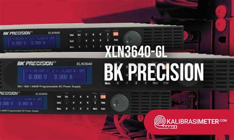 Instruksi Penggunaan Power Supply BK Precision XLN3640 GL Dan Cara