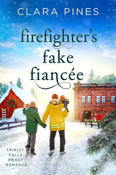 Firefighter s Fake Fiancée Trinity Falls Sweet Romance Book 5 eBook