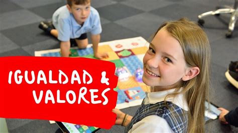 Educar En Igualdad Y Valores En El Colegio Youtube