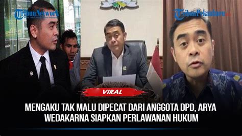 Arya Wedakarna Siapkan Perlawanan Hukum Mengaku Tak Malu Dipecat Dari