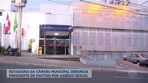 Estagiária Da Câmara Municipal Denuncia Presidente De Partido Por