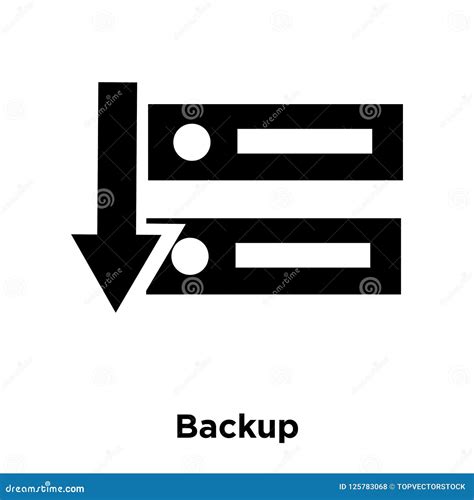 Backup Icon Vector Isolated On White Background Logo Concept Of Stock