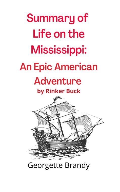 Summary Of Life On The Mississippi An Epic American Adventure By