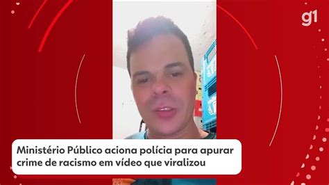 Mp Aciona Polícia Para Apurar Crime De Racismo Em Vídeo Na Internet