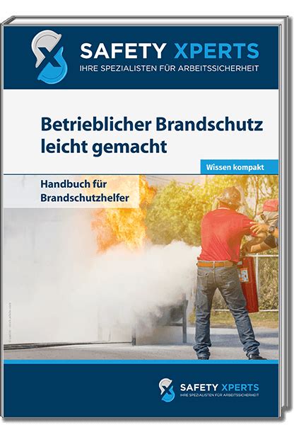 Betrieblicher Brandschutz Leicht Gemacht Wirtschaftswissen De