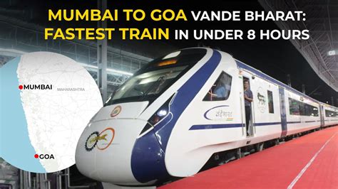 Mumbai Goa Vande Bharat Express Route Stops Timetable Of Fastest New