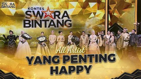 All Artist Yang Penting Happy GRAND FINAL KONTES SWARA BINTANG 2024