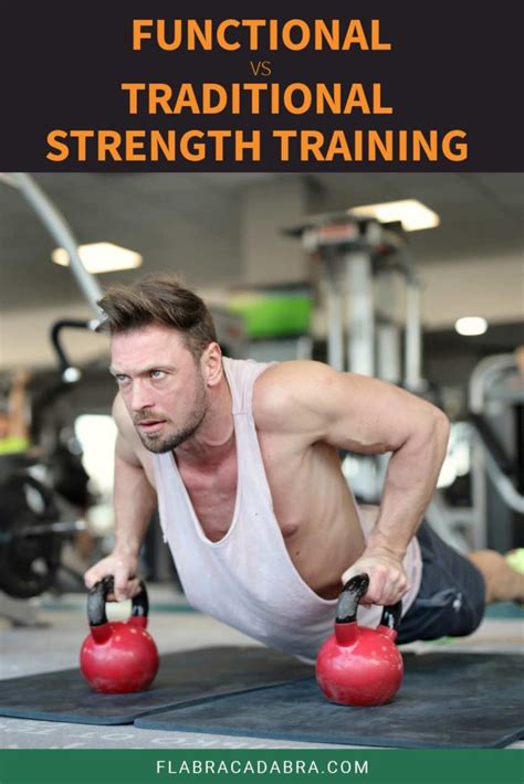 Functional Vs Traditional Strength Training Flabracadabra