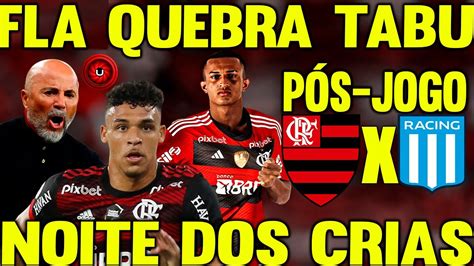 PÓS JOGO AO VIVO FLAMENGO 2 X 1 RACING FLA QUEBRA TABU NOITE DOS