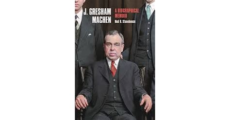 J Gresham Machen By Ned B Stonehouse