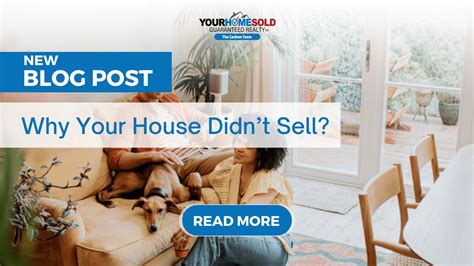 Why Your House Didnt Sell Your Home Sold Guaranteed Realty The