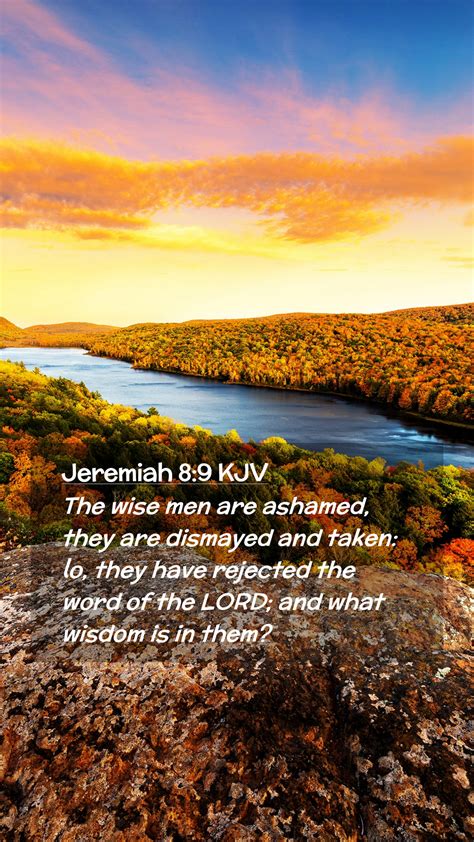 Jeremiah 89 Kjv Mobile Phone Wallpaper The Wise Men Are Ashamed