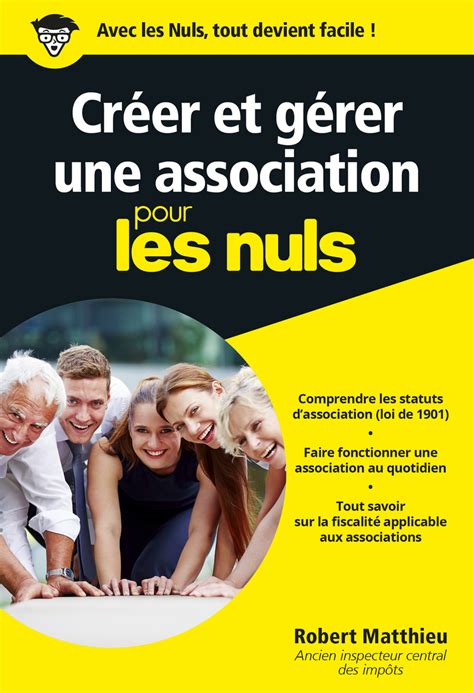 Créer et gérer une association pour les Nuls poche Pour les nuls