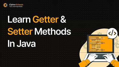 Learn Getter And Setter Methods In Java