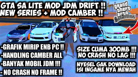 Gta Sa Lite Mod Jdm Drift New Series V Mod Camber Grafik Enb